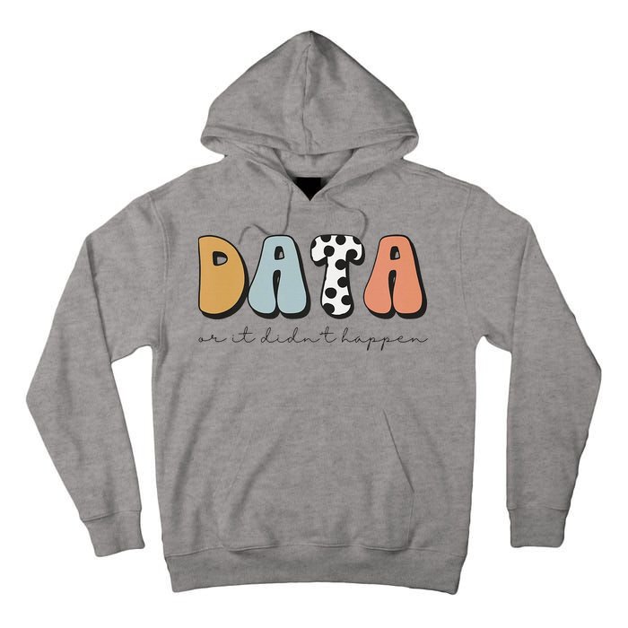Data Or It Didn't Happen Aba Therapist Special Ed Inclusion Tall Hoodie