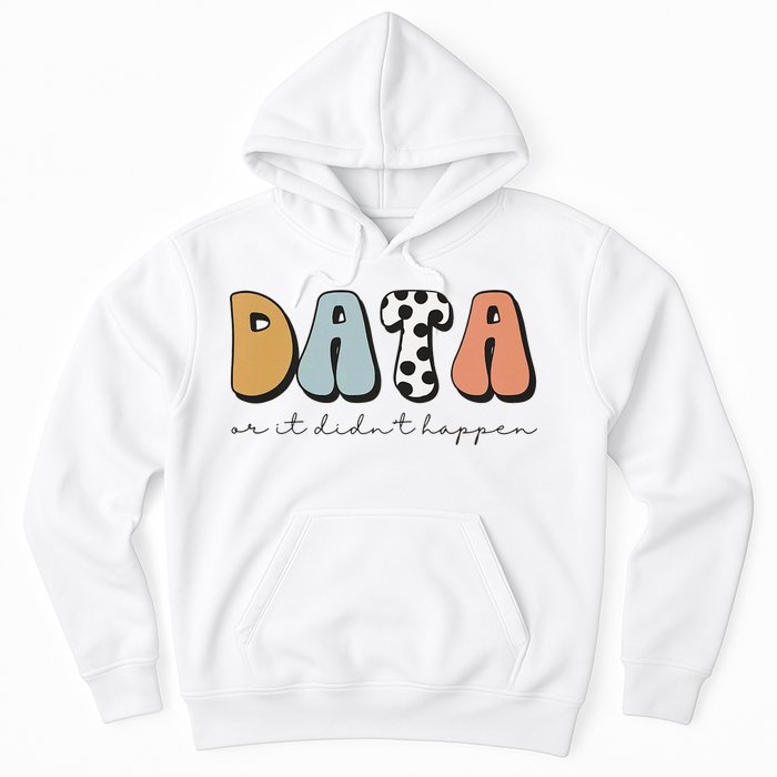 Data Or It Didn't Happen Aba Therapist Special Ed Inclusion Hoodie