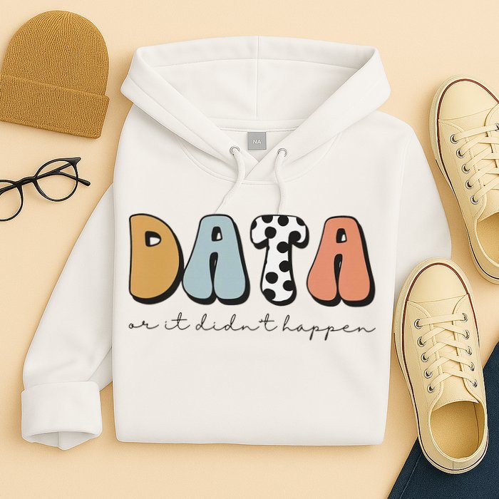 Data Or It Didn't Happen Aba Therapist Special Ed Inclusion Hoodie