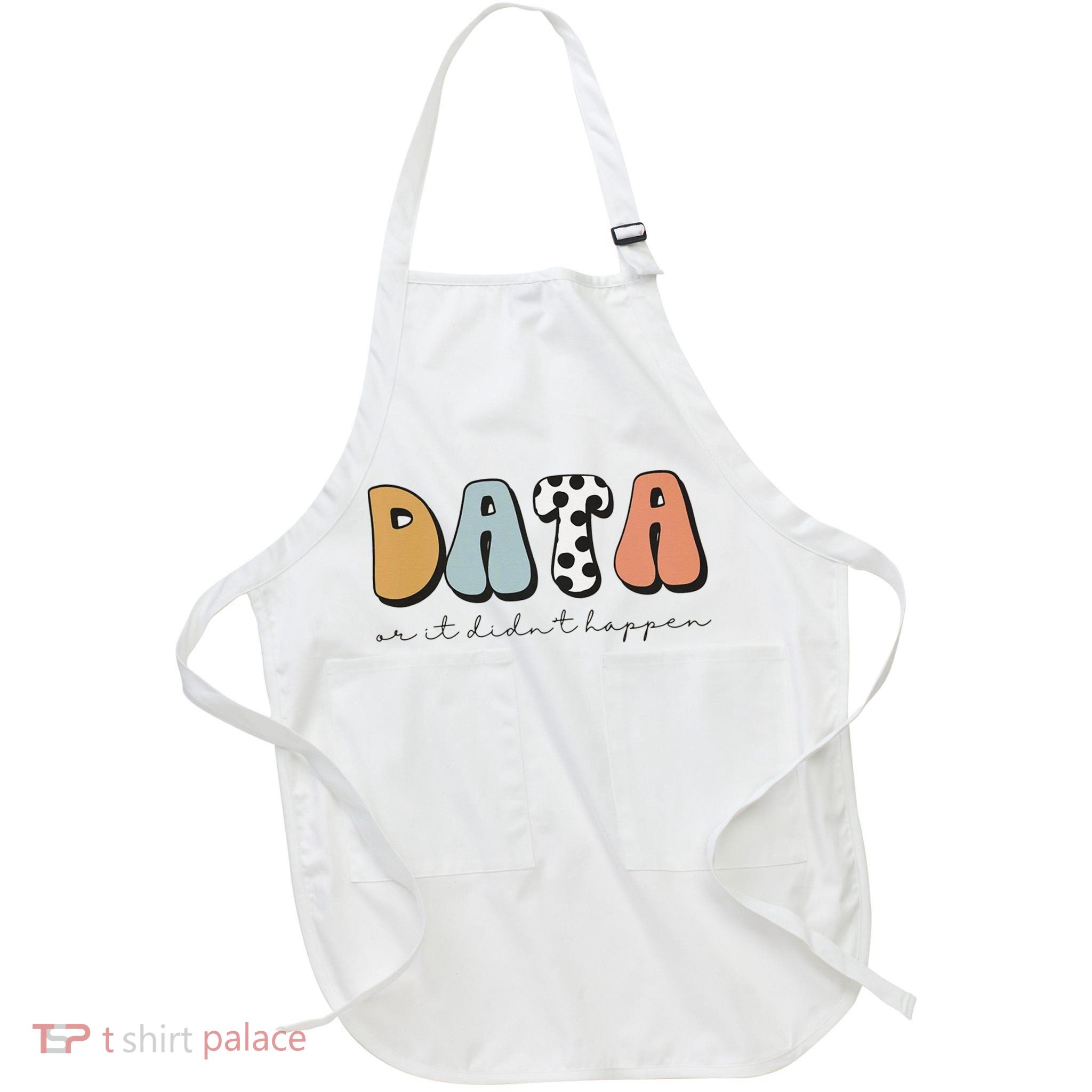 Data Or It Didn't Happen Aba Therapist Special Ed Inclusion Apron