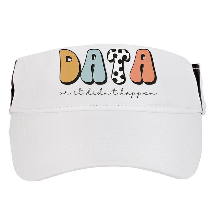 Data Or It Didn't Happen Aba Therapist Special Ed Inclusion Adult Drive Performance Visor