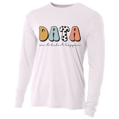 Data Or It Didn't Happen Aba Therapist Special Ed Inclusion Cooling Performance Long Sleeve Crew