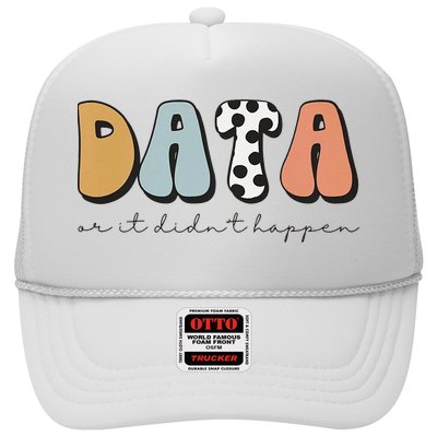 Data Or It Didn't Happen Aba Therapist Special Ed Inclusion Trucker Hat