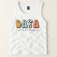 Data Or It Didn't Happen Aba Therapist Special Ed Inclusion Tank Top