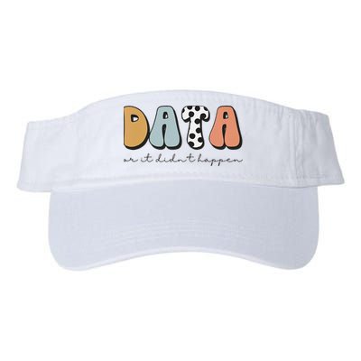 Data Or It Didn't Happen Aba Therapist Special Ed Inclusion Visor