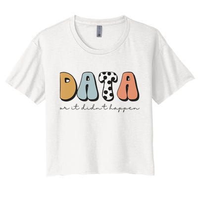 Data Or It Didn't Happen Aba Therapist Special Ed Inclusion Crop Top