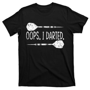 Darts Oops I Darted Dartboard Funny Dart Player T-Shirt