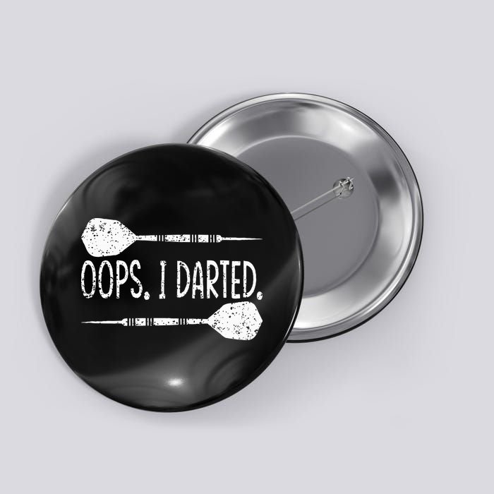 Darts Oops I Darted Dartboard Funny Dart Player Button