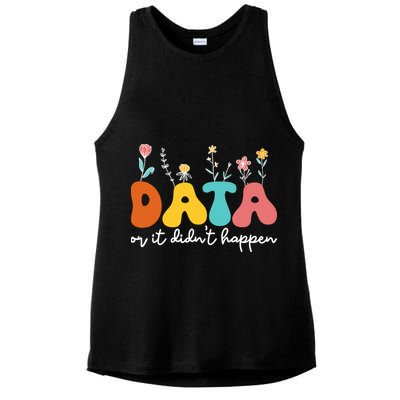 Data Or It DidnT Happen Behavior Analyst Aba Therapist Rbt Ladies PosiCharge Tri-Blend Wicking Tank