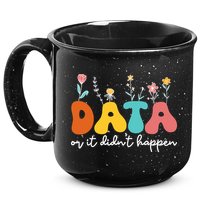 Data Or It DidnT Happen Behavior Analyst Aba Therapist Rbt 15oz Campfire Ceramic Mug