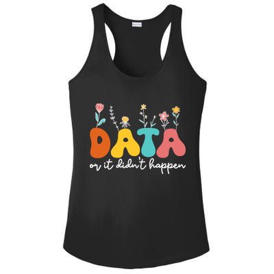 Data Or It DidnT Happen Behavior Analyst Aba Therapist Rbt Ladies PosiCharge Competitor Racerback Tank