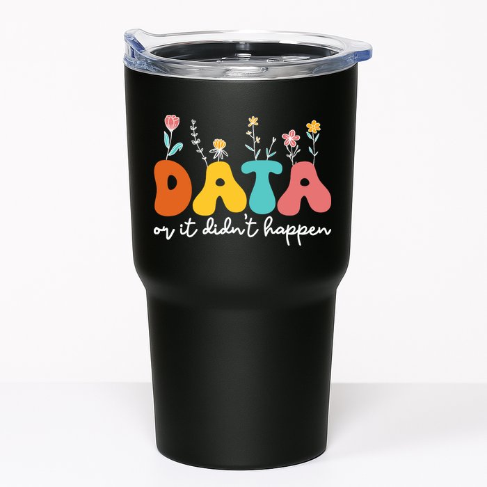 Data Or It DidnT Happen Behavior Analyst Aba Therapist Rbt Tumbler