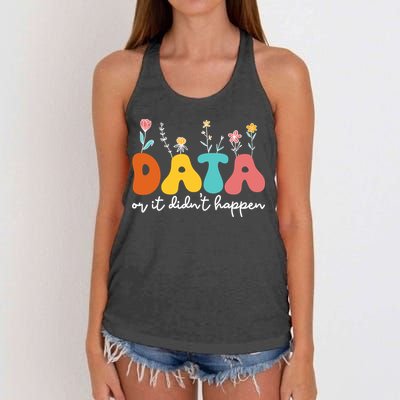 Data Or It DidnT Happen Behavior Analyst Aba Therapist Rbt Women's Knotted Racerback Tank