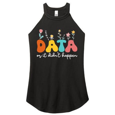 Data Or It DidnT Happen Behavior Analyst Aba Therapist Rbt Women's Perfect Tri Rocker Tank