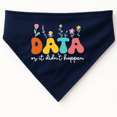 Data Or It DidnT Happen Behavior Analyst Aba Therapist Rbt USA-Made Doggie Bandana