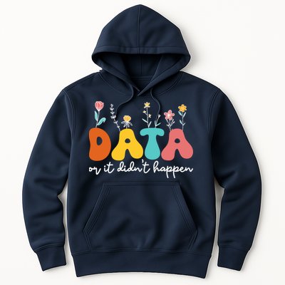 Data Or It DidnT Happen Behavior Analyst Aba Therapist Rbt Hoodie