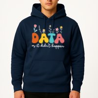 Data Or It DidnT Happen Behavior Analyst Aba Therapist Rbt Hoodie