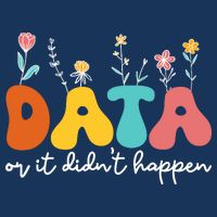 Data Or It DidnT Happen Behavior Analyst Aba Therapist Rbt 7-Panel Snapback Hat