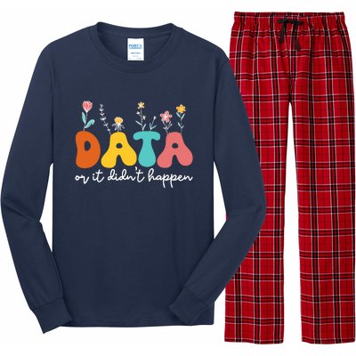 Data Or It DidnT Happen Behavior Analyst Aba Therapist Rbt Long Sleeve Pajama Set