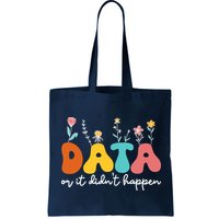 Data Or It DidnT Happen Behavior Analyst Aba Therapist Rbt Bag