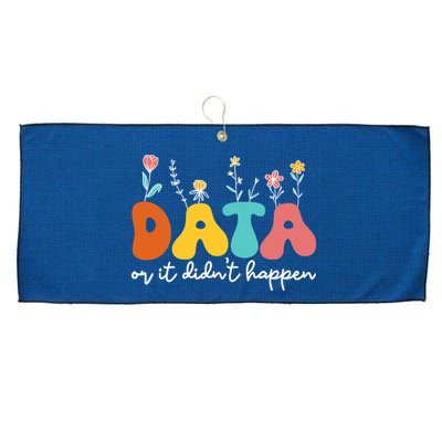 Data Or It DidnT Happen Behavior Analyst Aba Therapist Rbt Large Microfiber Waffle Golf Towel
