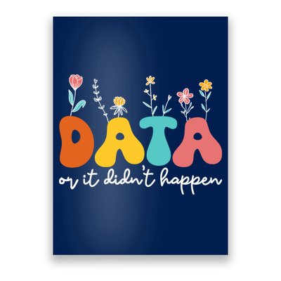 Data Or It DidnT Happen Behavior Analyst Aba Therapist Rbt Poster