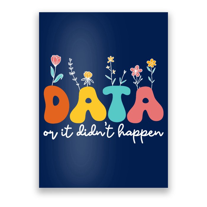 Data Or It DidnT Happen Behavior Analyst Aba Therapist Rbt Poster