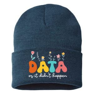 Data Or It DidnT Happen Behavior Analyst Aba Therapist Rbt Sustainable Knit Beanie