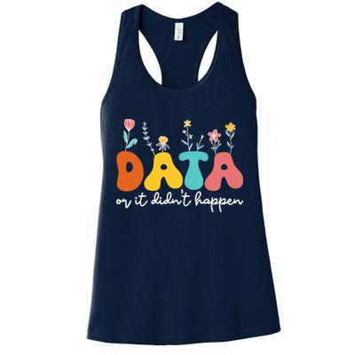 Data Or It DidnT Happen Behavior Analyst Aba Therapist Rbt Womens Tank Top