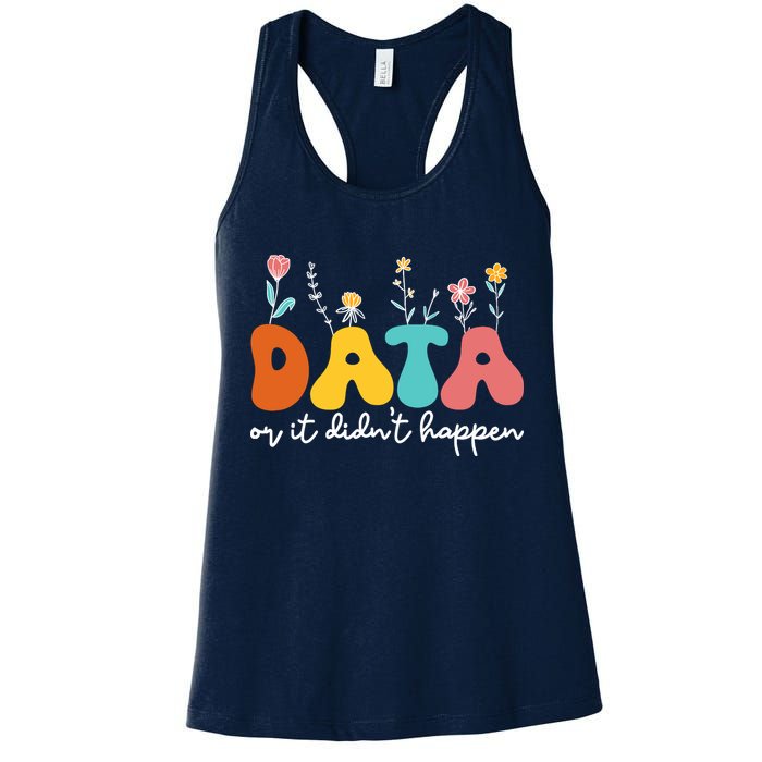 Data Or It DidnT Happen Behavior Analyst Aba Therapist Rbt Womens Tank Top