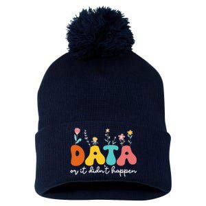 Data Or It DidnT Happen Behavior Analyst Aba Therapist Rbt Pom Pom 12in Knit Beanie