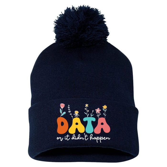 Data Or It DidnT Happen Behavior Analyst Aba Therapist Rbt Pom Pom 12in Knit Beanie