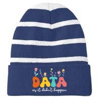 Data Or It DidnT Happen Behavior Analyst Aba Therapist Rbt Striped Beanie with Solid Band