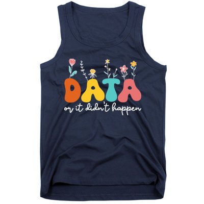 Data Or It DidnT Happen Behavior Analyst Aba Therapist Rbt Tank Top