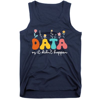 Data Or It DidnT Happen Behavior Analyst Aba Therapist Rbt Tank Top