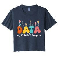 Data Or It DidnT Happen Behavior Analyst Aba Therapist Rbt Crop Top