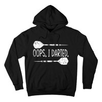 Darts Oops I Darted Dartboard Funny Dart Player Hoodie