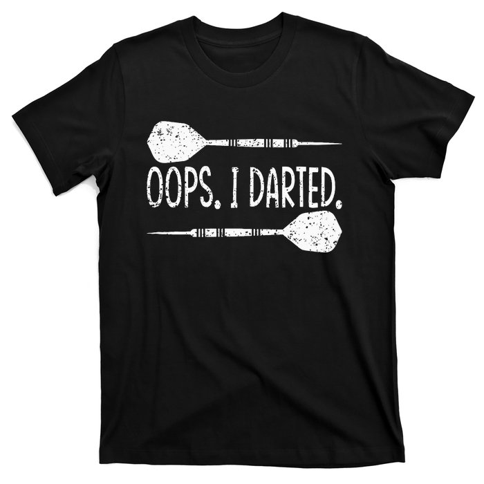 Darts Oops I Darted Dartboard Funny Dart Player T-Shirt