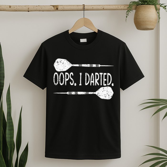 Darts Oops I Darted Dartboard Funny Dart Player T-Shirt
