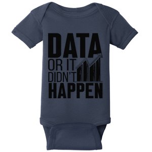 Data Or It DidnT Happen Behavior Analyst Aba Therapist Baby Bodysuit