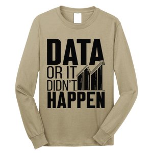 Data Or It DidnT Happen Behavior Analyst Aba Therapist Long Sleeve Shirt