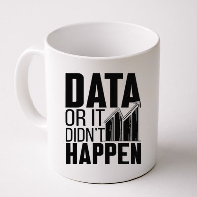 Data Or It DidnT Happen Behavior Analyst Aba Therapist Coffee Mug