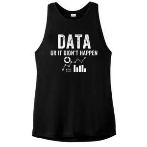 Data Or It Didn’T Happen Data Analyst Behavior Analyst Nerdy Data Scientist Ladies PosiCharge Tri-Blend Wicking Tank