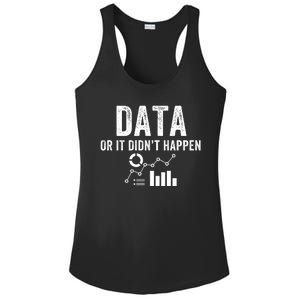 Data Or It Didn’T Happen Data Analyst Behavior Analyst Nerdy Data Scientist Ladies PosiCharge Competitor Racerback Tank