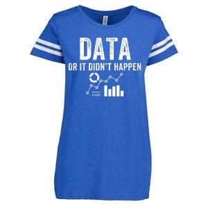 Data Or It Didn’T Happen Data Analyst Behavior Analyst Nerdy Data Scientist Enza Ladies Jersey Football T-Shirt