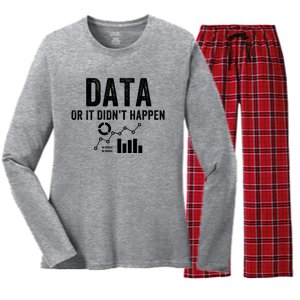 Data Or It Didn’T Happen Data Analyst Behavior Analyst Nerdy Data Scientist Women's Long Sleeve Flannel Pajama Set 