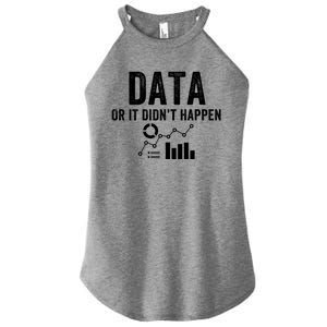 Data Or It Didn’T Happen Data Analyst Behavior Analyst Nerdy Data Scientist Women's Perfect Tri Rocker Tank