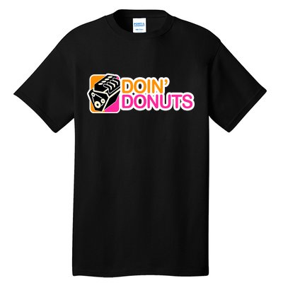 Doin' Donuts Tall T-Shirt