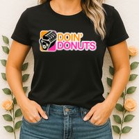 Doin' Donuts Womens T-Shirt