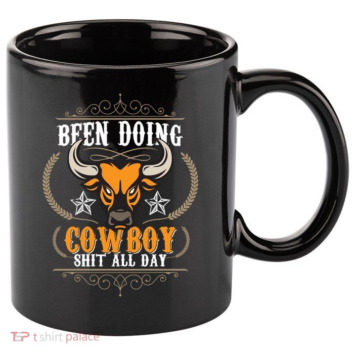 Doing Cowboy Shit All Day 11oz C Handle Ceramic Mug